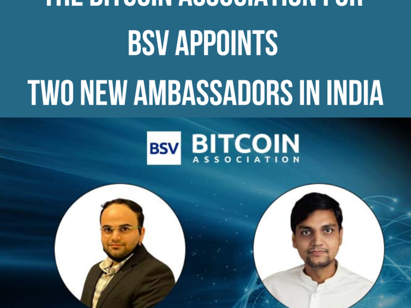 The Bitcoin Association for BSV appoints two new ambassadors in India